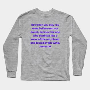 Bible Verse James 1:6 Long Sleeve T-Shirt